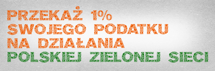 Przekaż 1% na działania Polskiej Zielonej Sieci